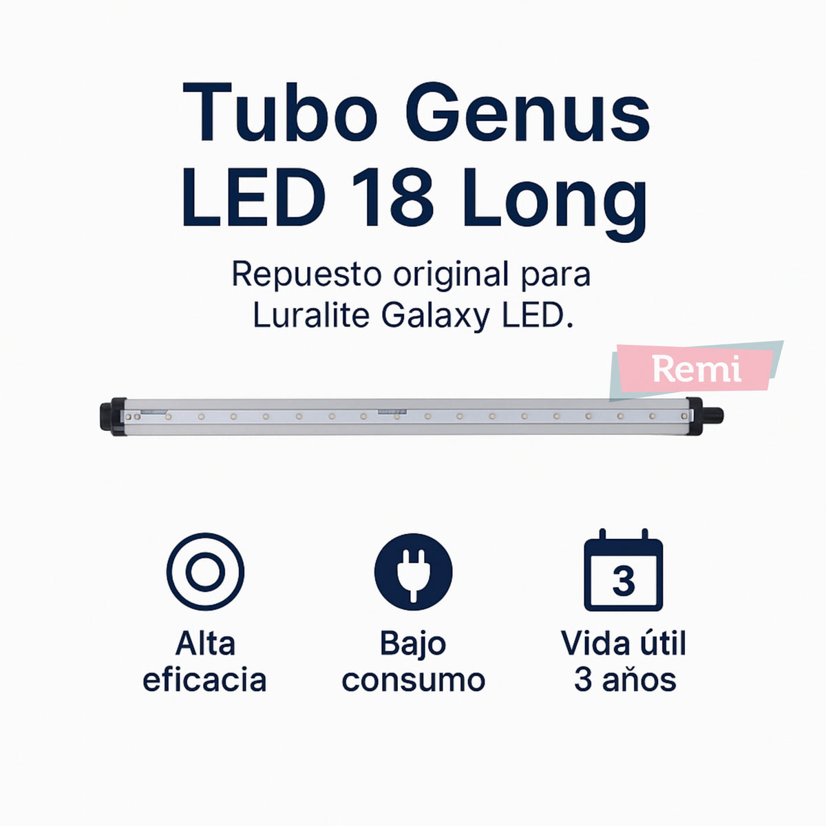 Tubo Genus LED 18 Long para Luralite Galaxy LED - Remi Hogar