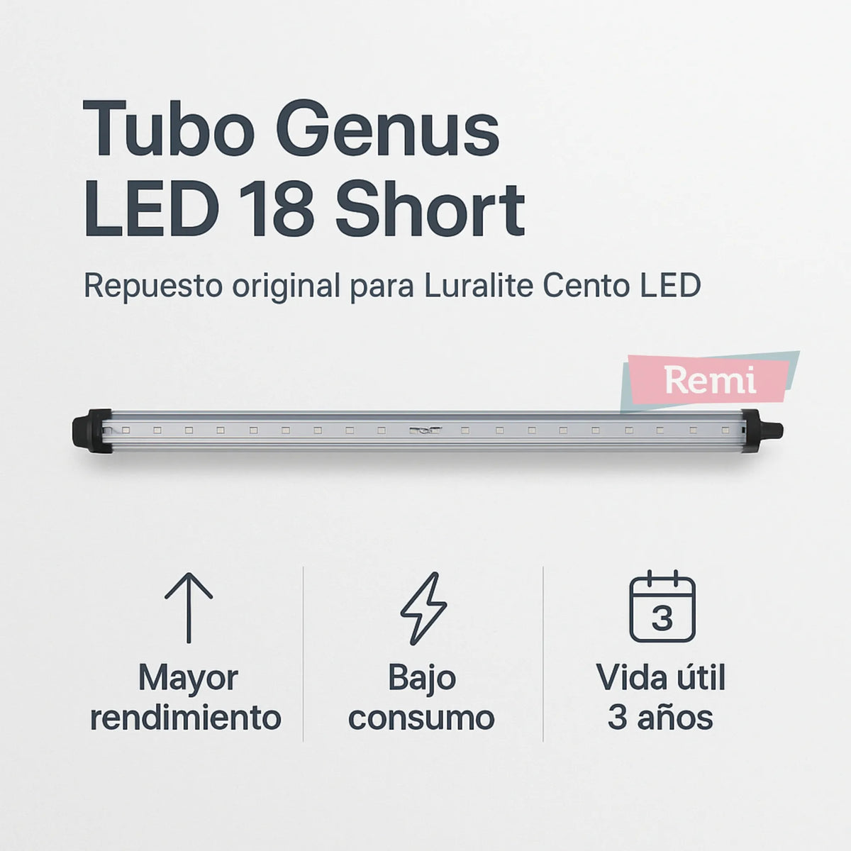Tubo Genus LED 18 Short para Luralite Cento LED - Remi Hogar